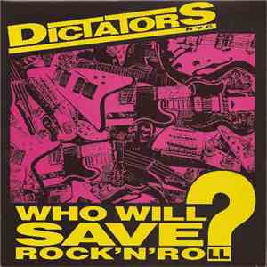 The Dictators - Who Will Save Rock 'N' Roll? album flac