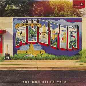 The Don Diego Trio - Greetings From Austin album flac