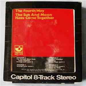 The Fourth Way - The Sun And Moon Have Come Together album flac