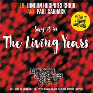 The London Hospices Choir And Paul Carrack - The Living Years album flac