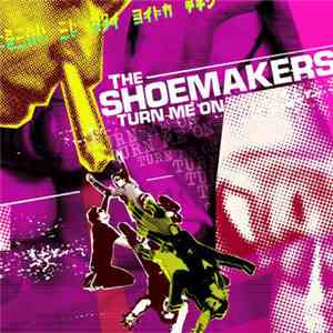 The Shoemakers - Turn Me On album flac