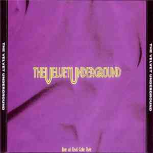 The Velvet Underground - The Complete End Cole Ave, 2006 Remastered album flac