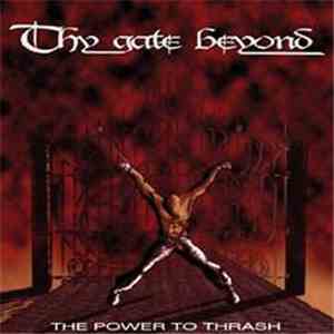Thy Gate Beyond - The Power To Thrash album flac