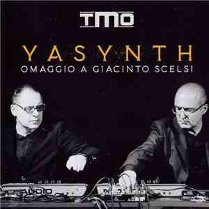 TMO - YASYNTH - Omaggio a Giacinto Scelsi album flac