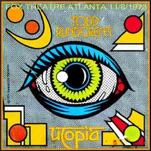 Todd Rundgren, Utopia - Fox Theater Atlanta Georgia 11/8/1973 album flac