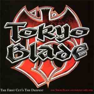 Tokyo Blade - The First Cut's The Deepest - The Tokyo Blade Anthology 1983-2013 album flac