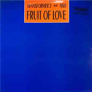 Transformer 2 featuring Asli - Fruit Of Love album flac