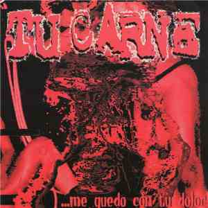 Tu Carne - ...Me Quedo Con Tu Dolor! album flac