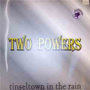 Two Powers - Tinseltown In The Rain album flac