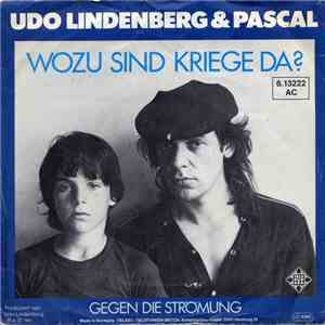 Udo Lindenberg & Pascal - Wozu Sind Kriege Da? album flac