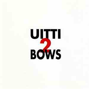 Uitti - Uitti 2 Bows (Improvisations) album flac