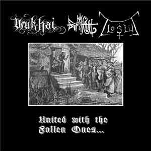 Uruk-Hai / Zloslut / Gromkult - United With The Fallen Ones... album flac