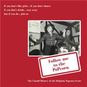 Various - Follow Me To The Popcorn: The Untold History Of The Belgium Popcorn Scene album flac