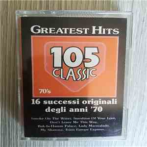 Various - Greatest Hits 105 Classic 70's album flac