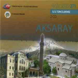 Various - İl İl Türkülerimiz - Aksaray album flac