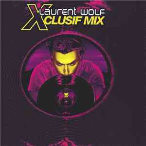 Various - Laurent Wolf Xclusif Mix album flac