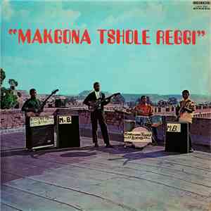 Various - Makgona Tsohle Reggi album flac