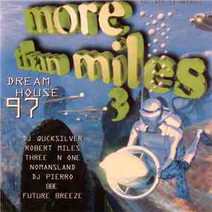 Various - More Than Miles 3 - Dreamhouse 97 album flac