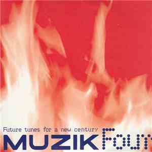 Various - Muzik Four - Future Tunes For A New Century album flac