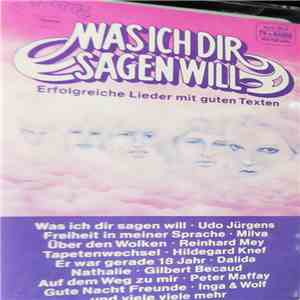 Various - Was Ich Dir Sagen Will (Erfolgreiche Lieder Mit Guten Texten) album flac