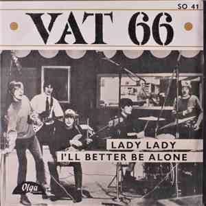 Vat 66 - Lady Lady / I'll Better Be Alone album flac