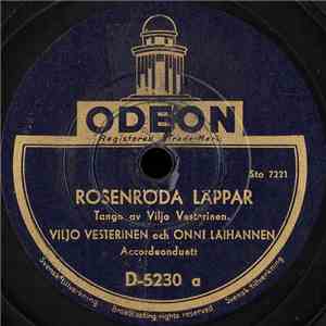 Viljo Vesterinen Och Onni Laihanen / Viljo Vesterinen - Rosenröda Leppar / Vals Från Hangö album flac