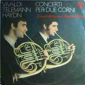 Vivaldi, Telemann, Haydn, Zdeněk Tylšar, Bedřich Tylšar - Concerti Per Due Corni album flac