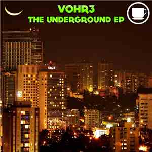 VOHR3 - The Underground EP album flac