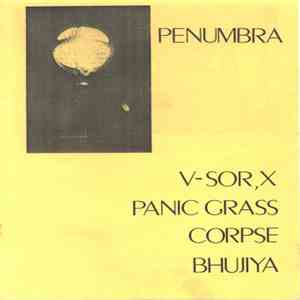 V-Sor, X, Panic Grass, Corpse, Bhujiya - Penumbra album flac