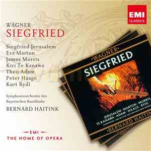 Wagner, Symphonieorchester des Bayerischen Rundfunks, Bernard Haitink - Siegfried album flac