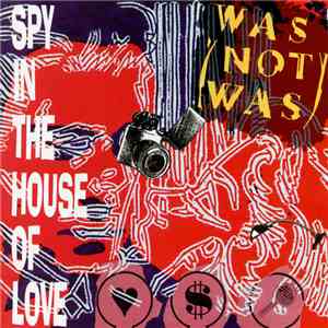 Was (Not Was) - Spy In The House Of Love album flac