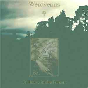 Werdvenus - A House In The Forest album flac