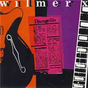 Wilmer X - Djungelliv album flac