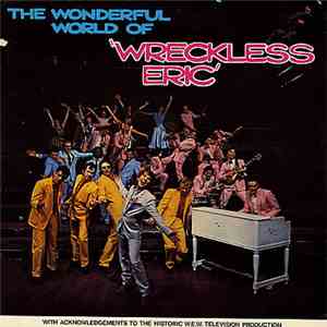Wreckless Eric - The Wonderful World Of Wreckless Eric album flac
