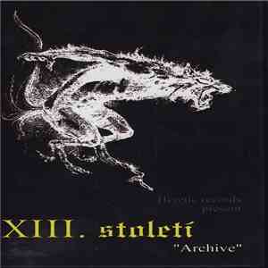 XIII. Století - Archive album flac