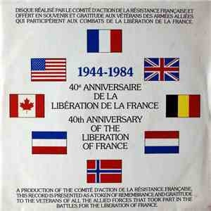 Yves Montand / Maurice Druon - 40ème Anniversaire De La Libération De La France / 40th Anniversary Of The Liberation Of France 1944 - 1984 album flac
