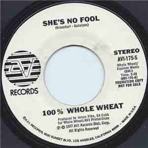 100% whole Wheat - She's No Fool album flac