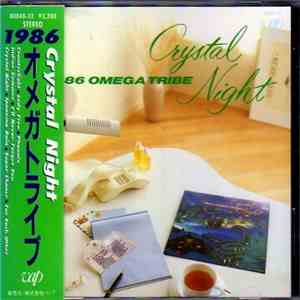 1986 Omega Tribe = 1986 オメガトライブ - Crystal Night album flac