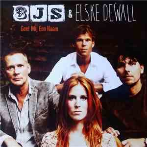 3JS & Elske DeWall - Geef Mij Een Naam album flac