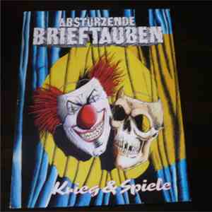 Abstürzende Brieftauben - Krieg & Spiele album flac