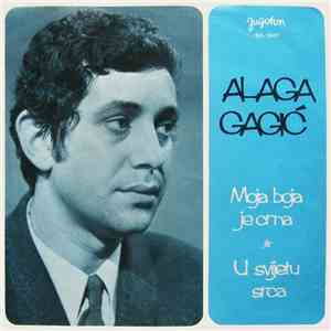 Alaga Gagić - Moja Boja Je Crna / U Svijetu Srca album flac