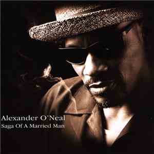 Alexander O'Neal - Saga Of A Married Man album flac
