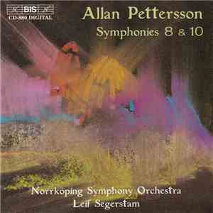 Allan Pettersson, Norrköping Symphony Orchestra, Leif Segerstam - Symphonies 8 & 10 album flac