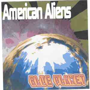 American Aliens - Blue Planet album flac