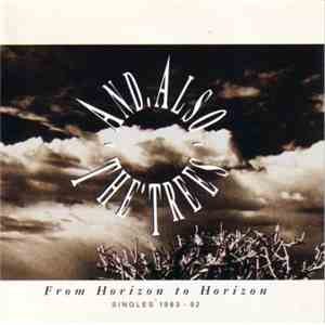 And Also The Trees - From Horizon To Horizon (Singles 1983 - 92) album flac