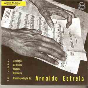 Arnaldo Estrela - Antologia Da Música Erudita Brasileira Volume I - Sinópse album flac