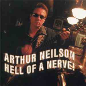 Arthur Neilson - Hell Of A Nerve! album flac