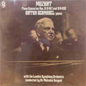 Artur Schnabel With The The London Symphony Orchestra Conducted By Sir Malcolm Sargent - Mozart - Piano Concertos Nos. 21 K467 And 19 K459 album flac