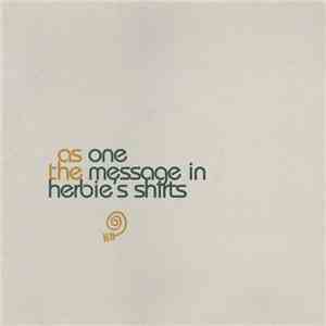 As One - The Message In Herbie's Shirts album flac