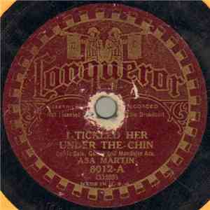 Asa Martin - I Tickled Her Under The Chin / She Ain't Built That Way album flac